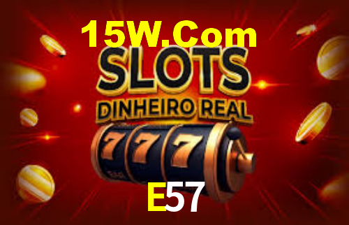 E57,E57 Bet